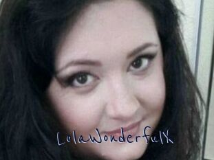 LolaWonderfulX