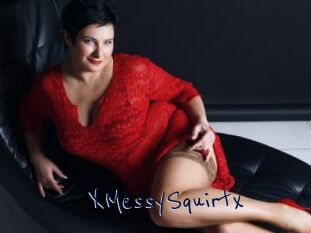 XMessySquirtx